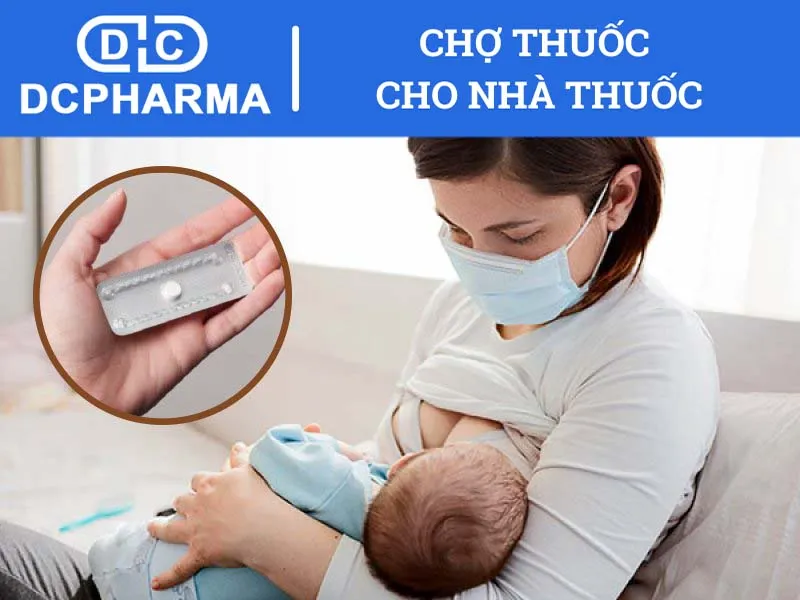 thuốc tránh thai khẩn cấp loại cho con bú