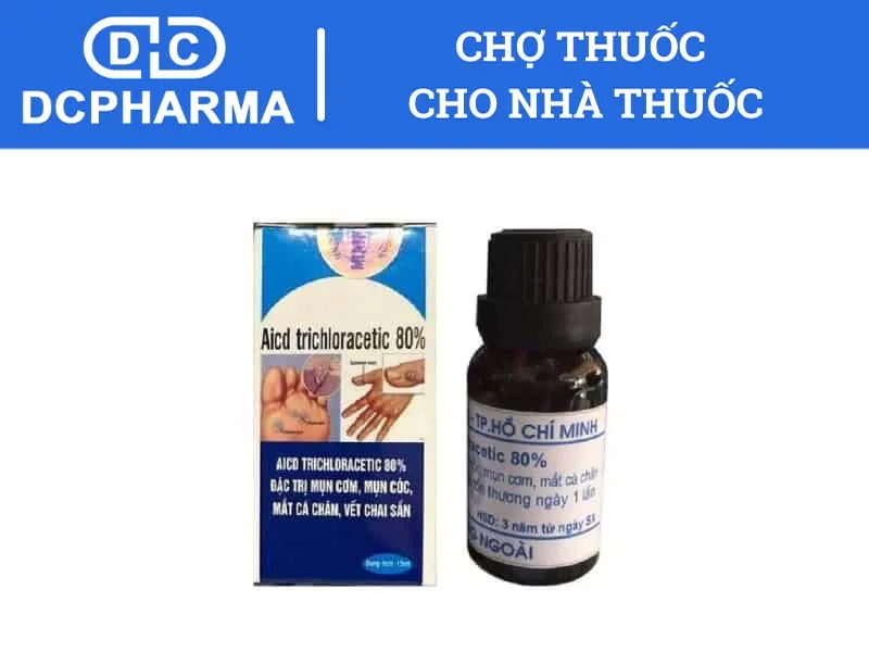 Thuốc trị mụn thịt Acid Trichloracetic 80%